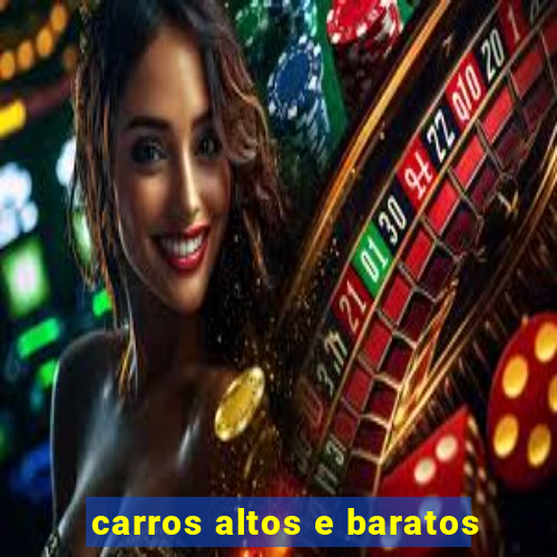 carros altos e baratos